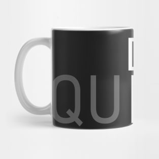 DO IT DONT QUIT Mug